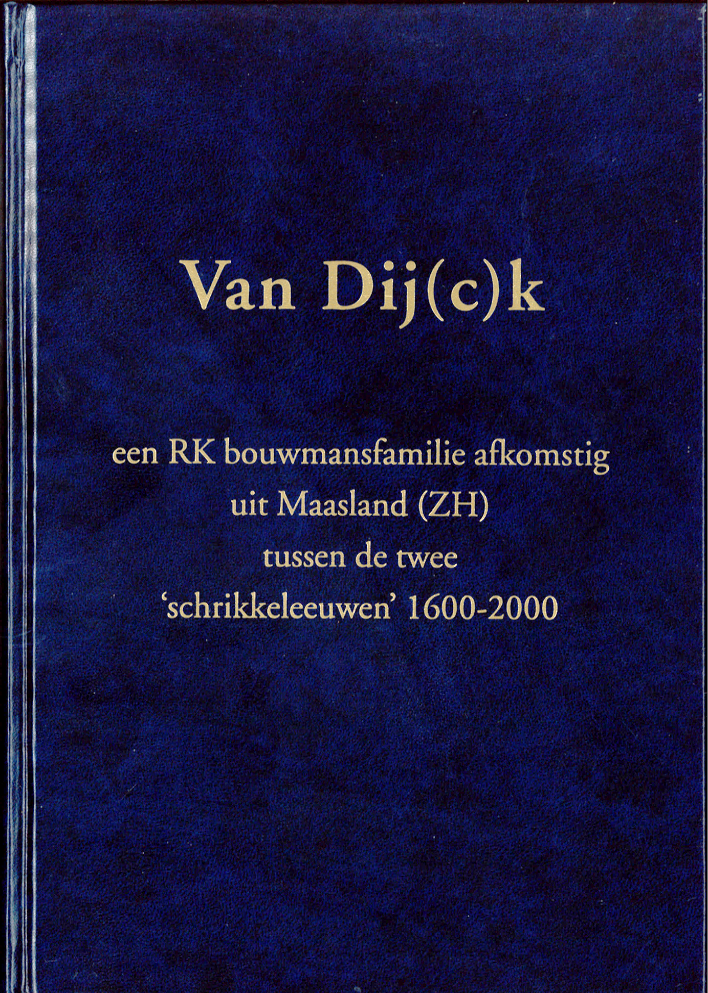 DIJ(C)K VAN - Familie van Dij(c)k