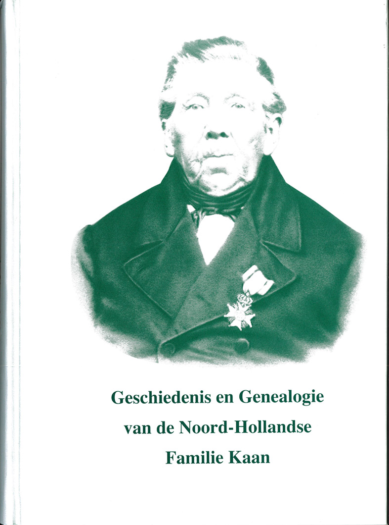 KAAN / Geschiedenis en Genealogie van de Noord-Hollandse Familie Kaan